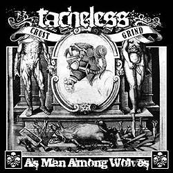 Tacheless : As Man Among Wolves